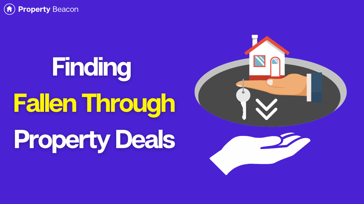 How to find property deals that have fallen through